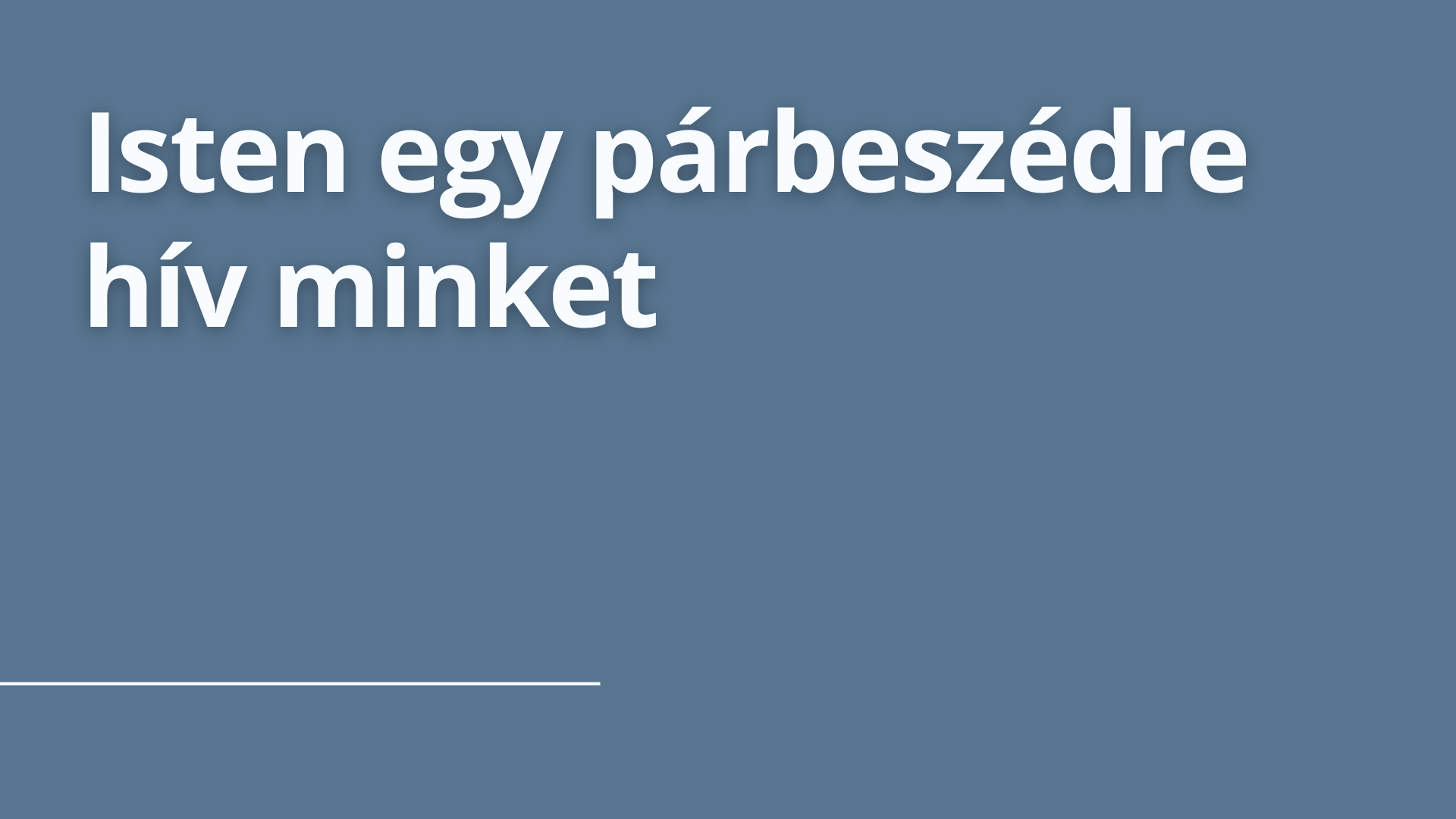 Isten egy párbeszédre hív minket