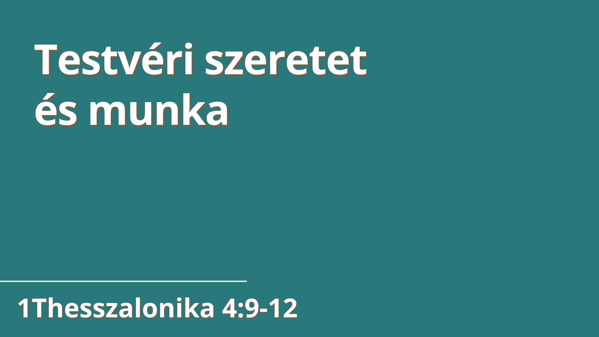 Testvéri szeretet és munka