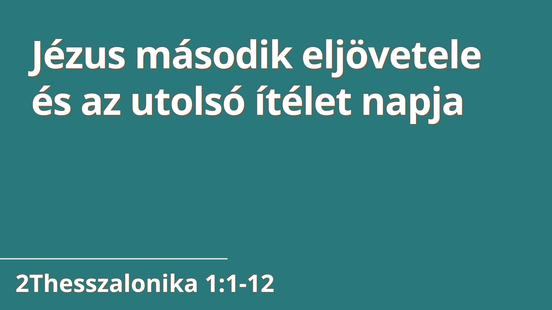 Jézus második eljövetele és az utolsó ítélet napja