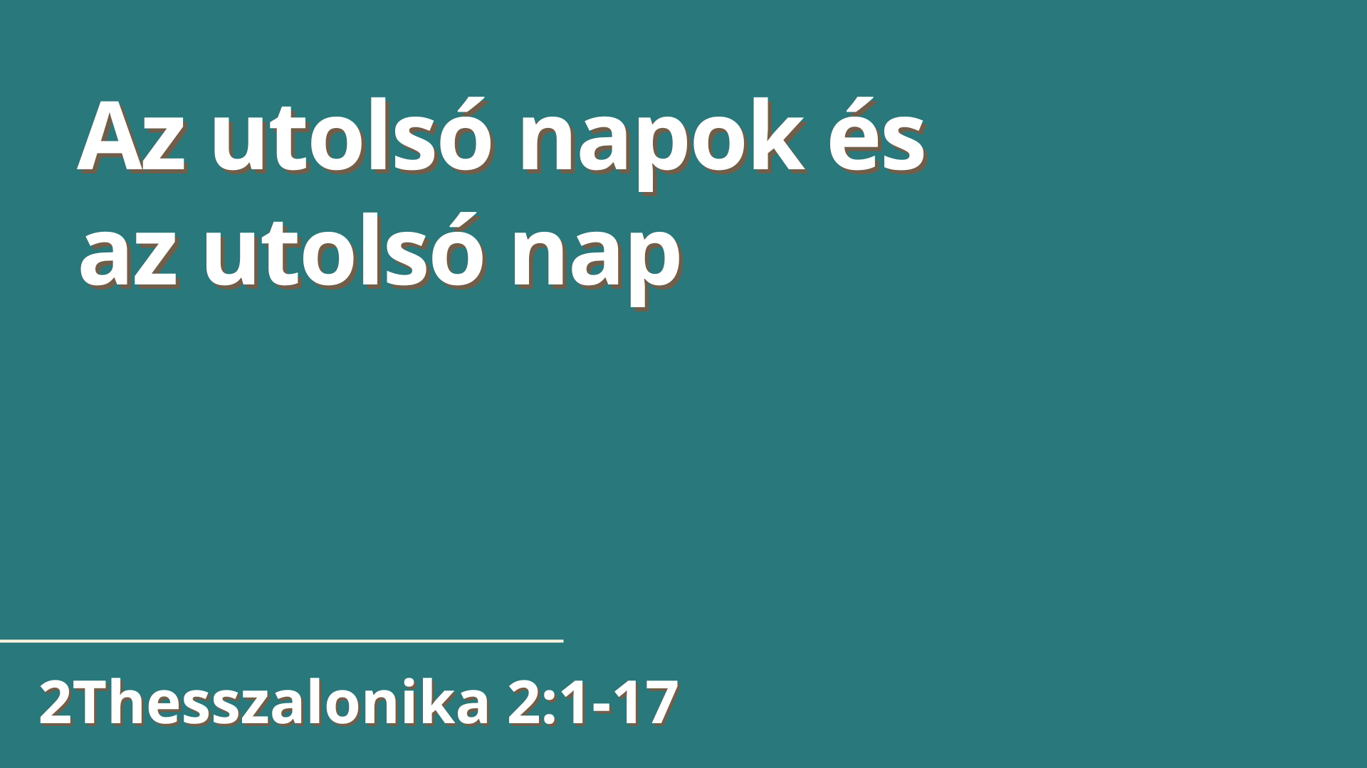 Az utolsó napok és az utolsó nap