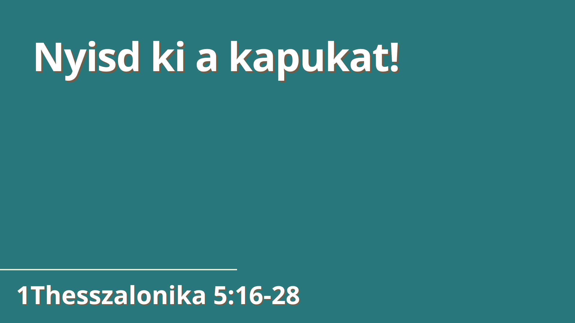 Nyisd ki a kapukat!