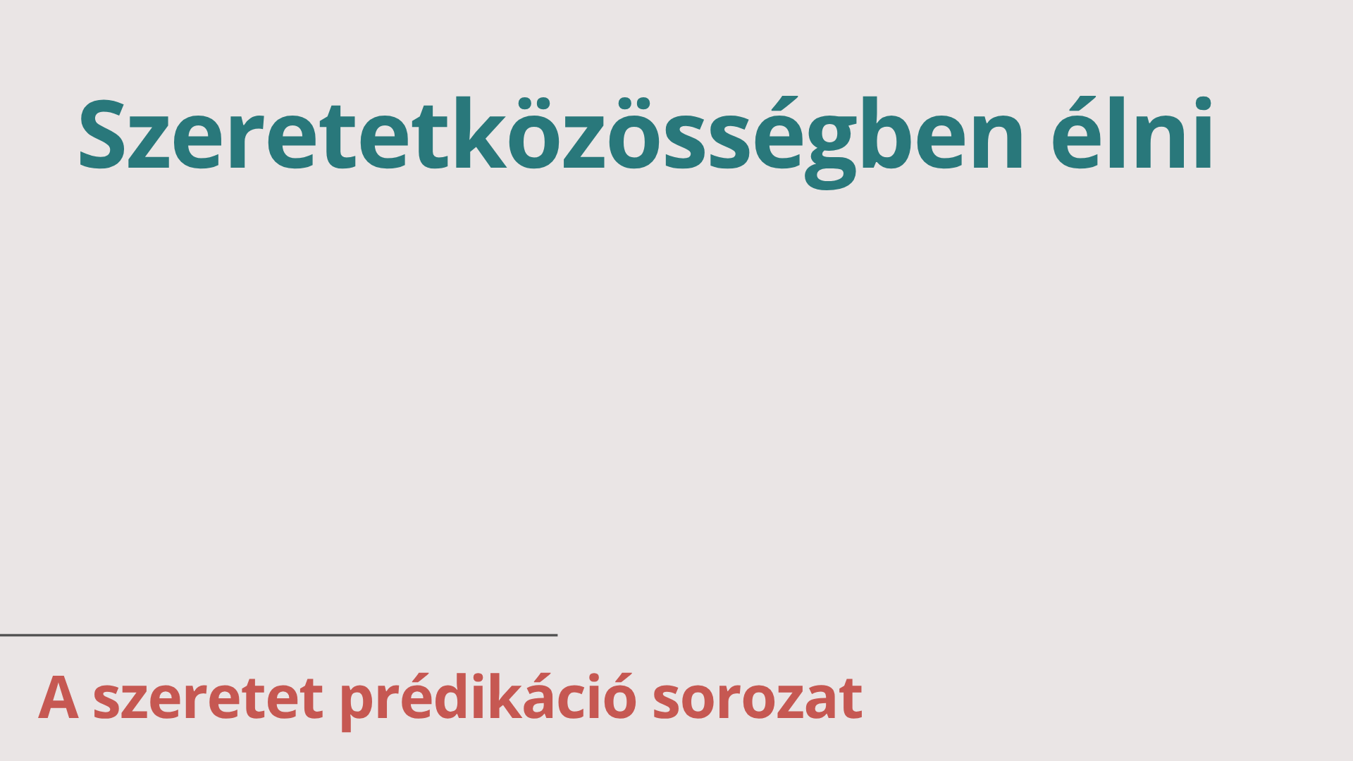 Szeretetközösségben élni