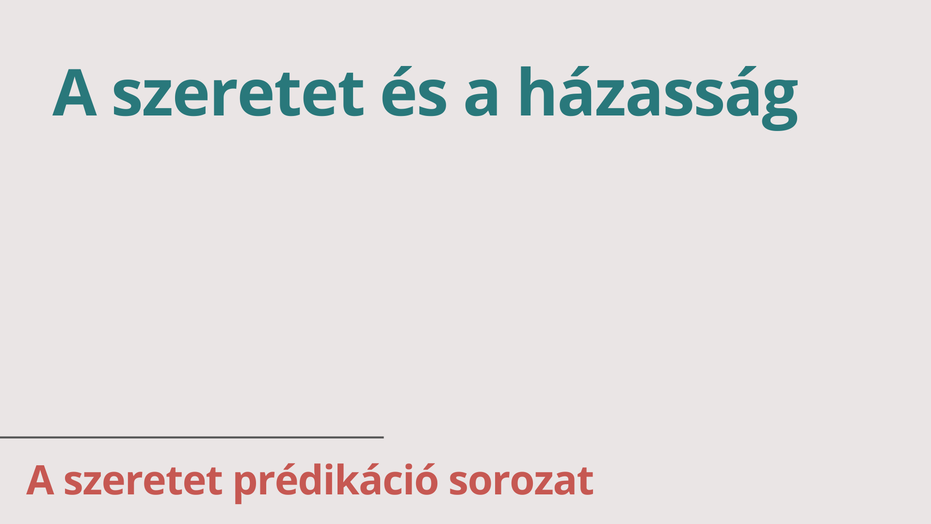 A szeretet és a házasság