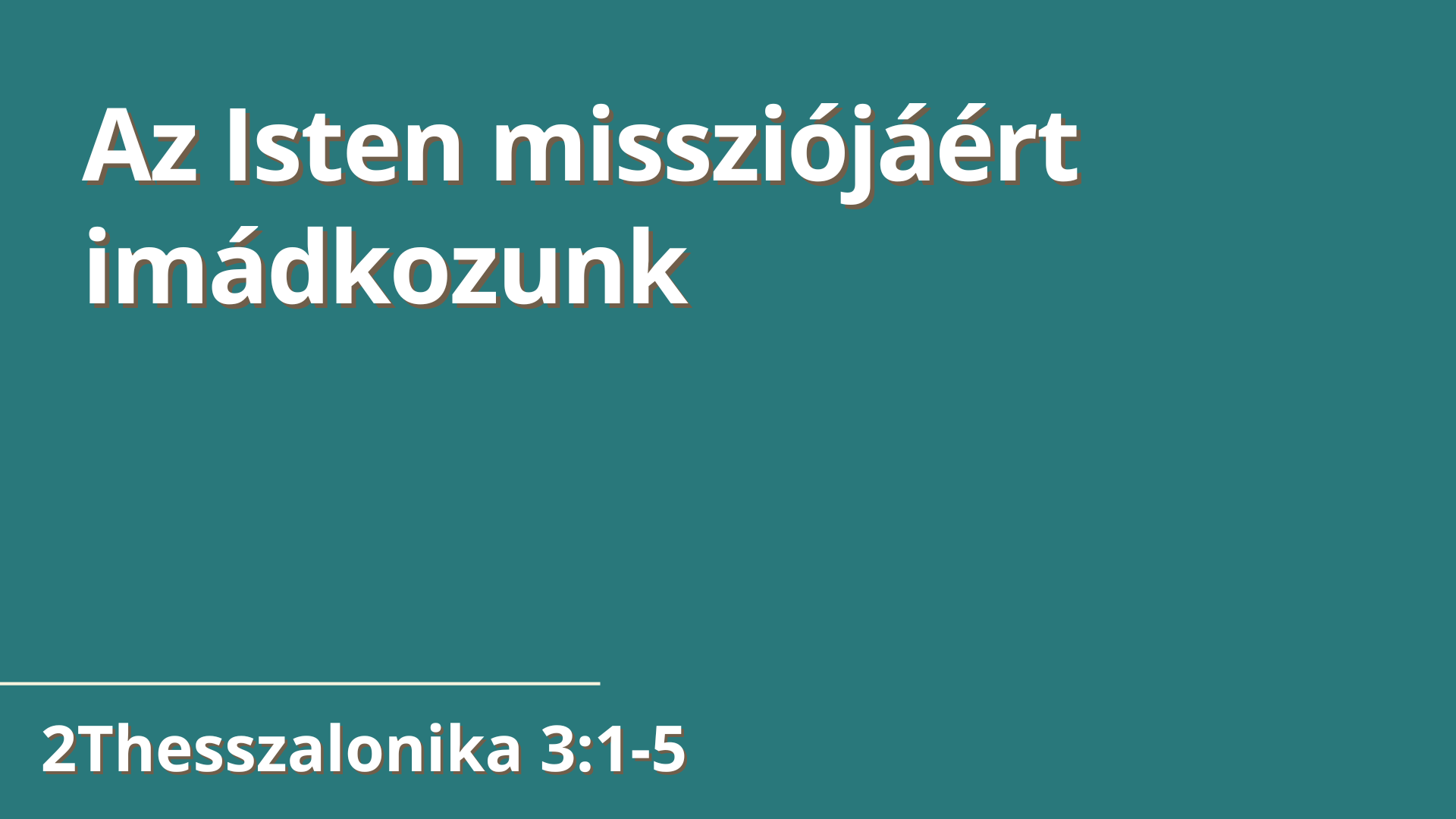 Az Isten missziójáért imádkozunk