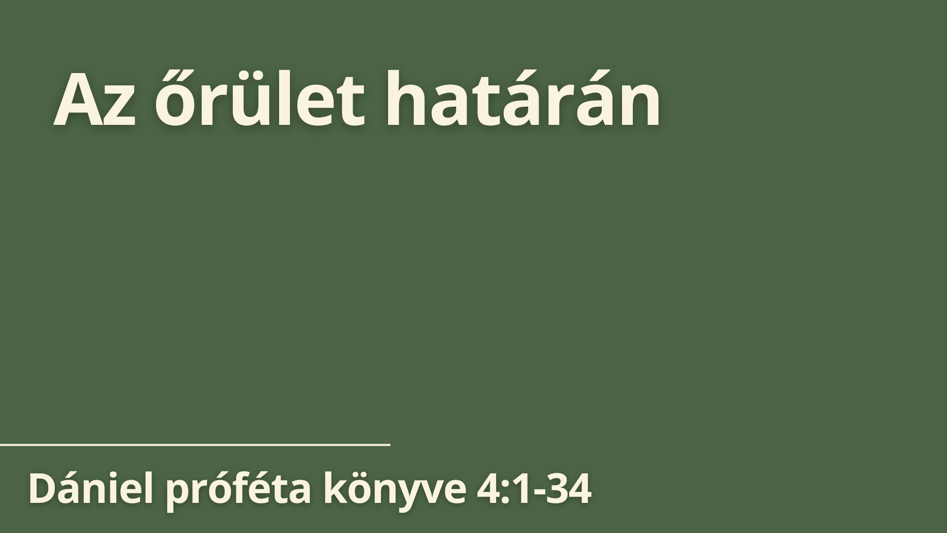 Az őrület határán