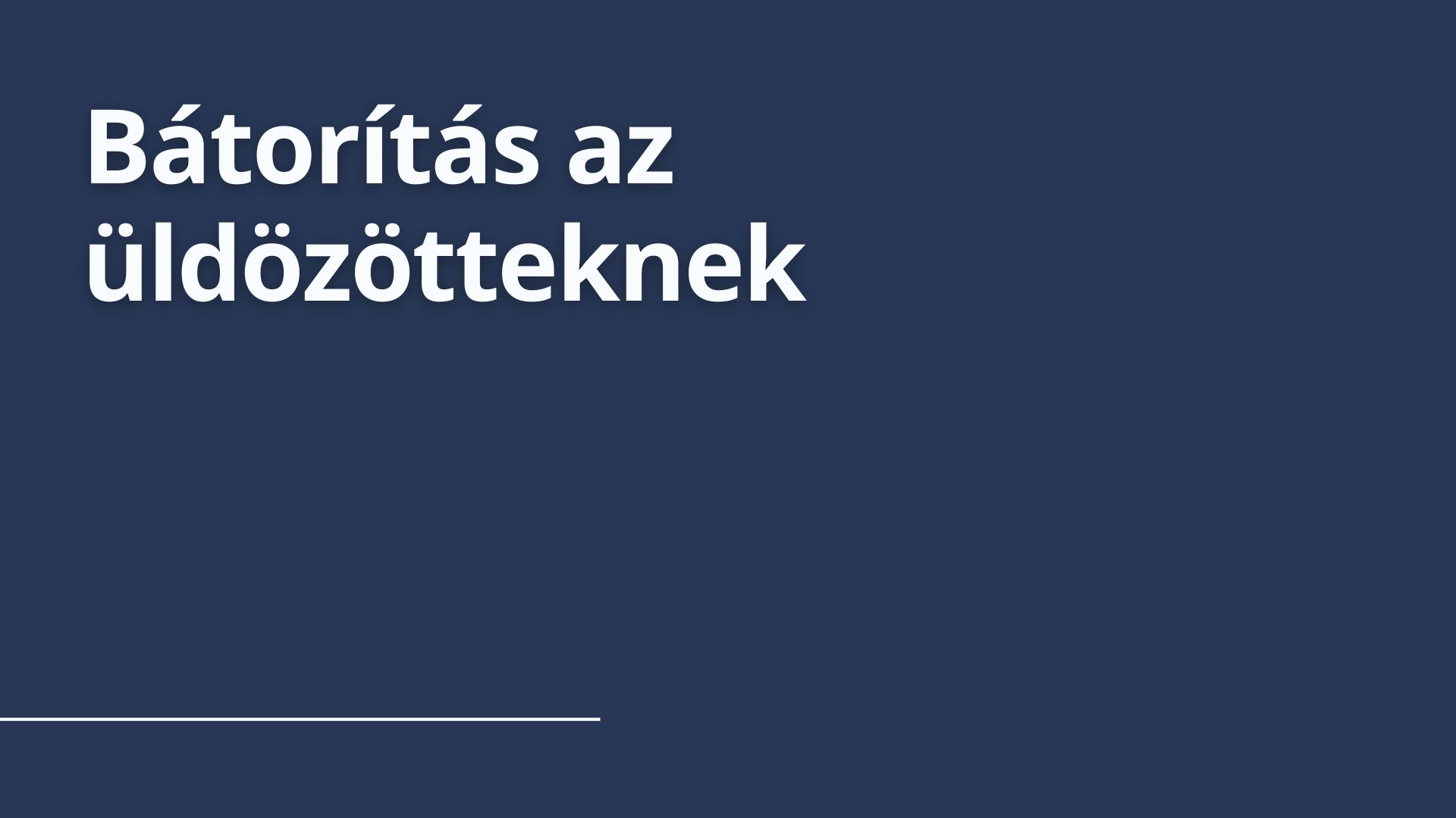 Bátorítás az üldözötteknek