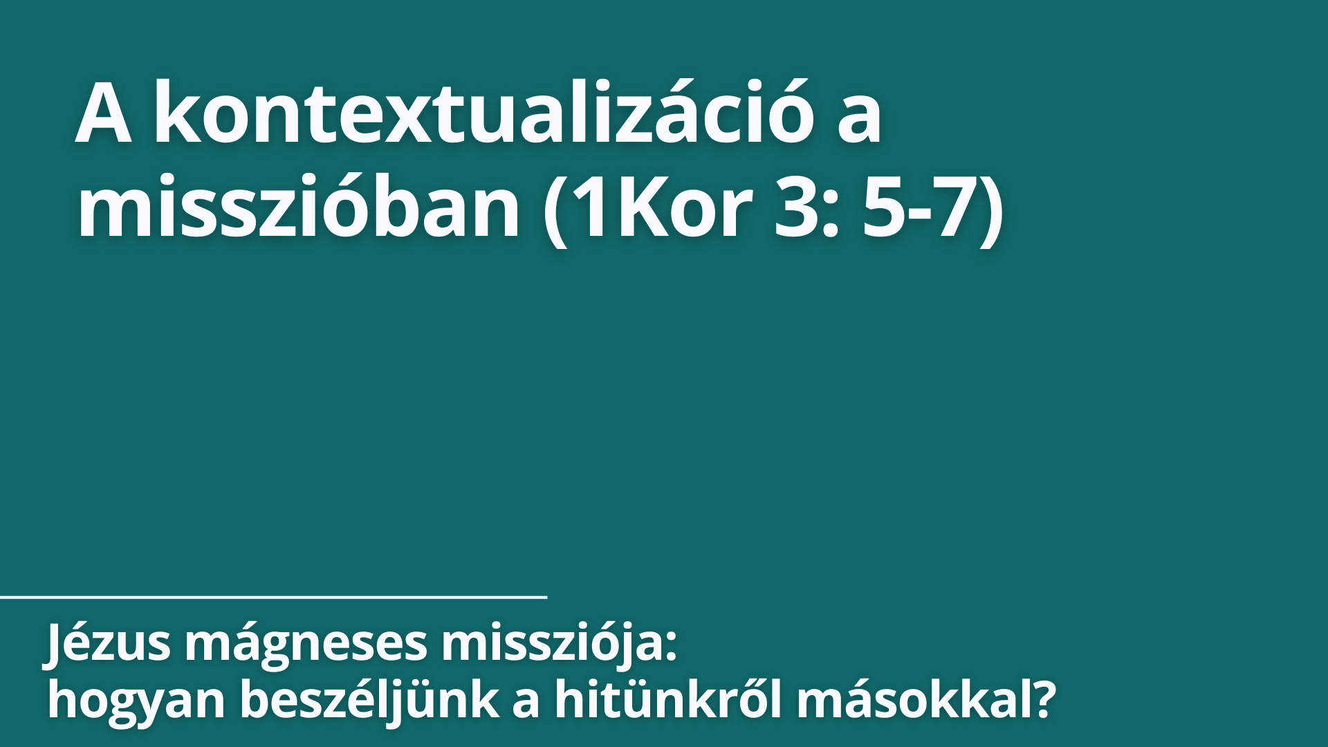A kontextualizáció a misszióban (1Kor 3: 5-7)