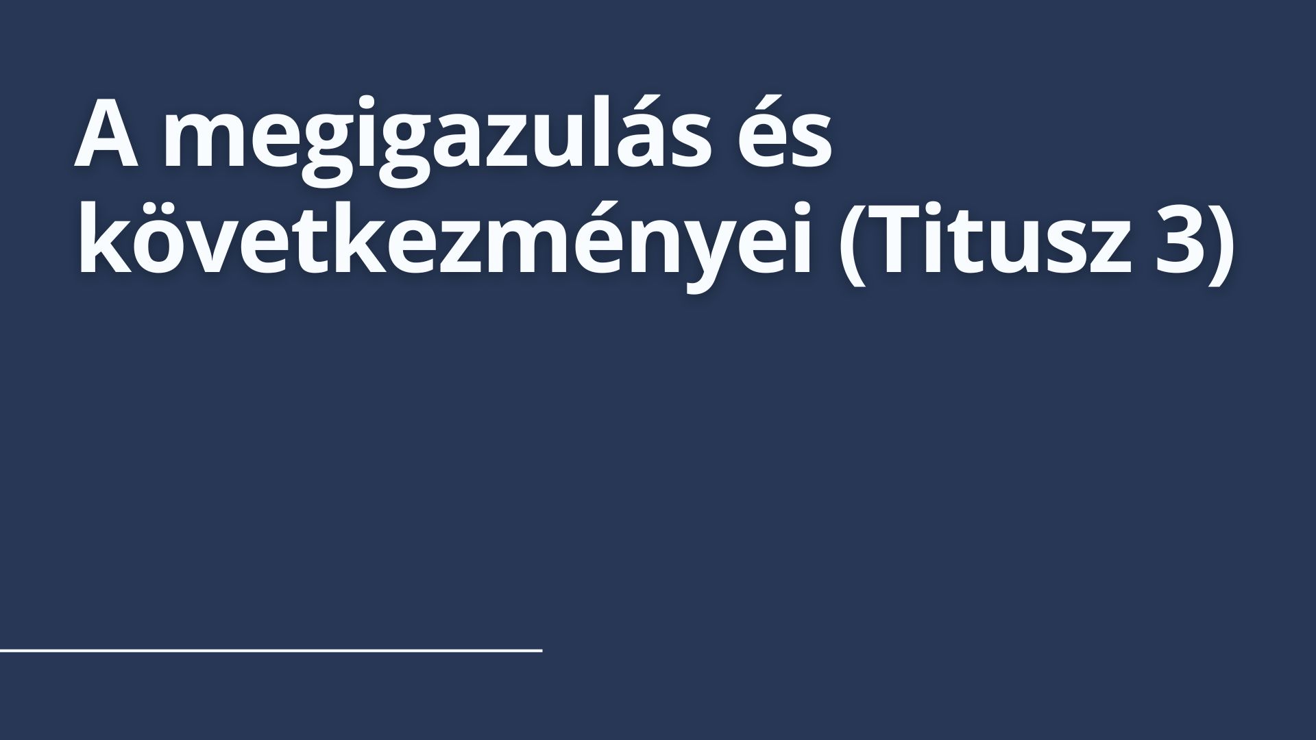 A megigazulás és következményei (Titusz 3)