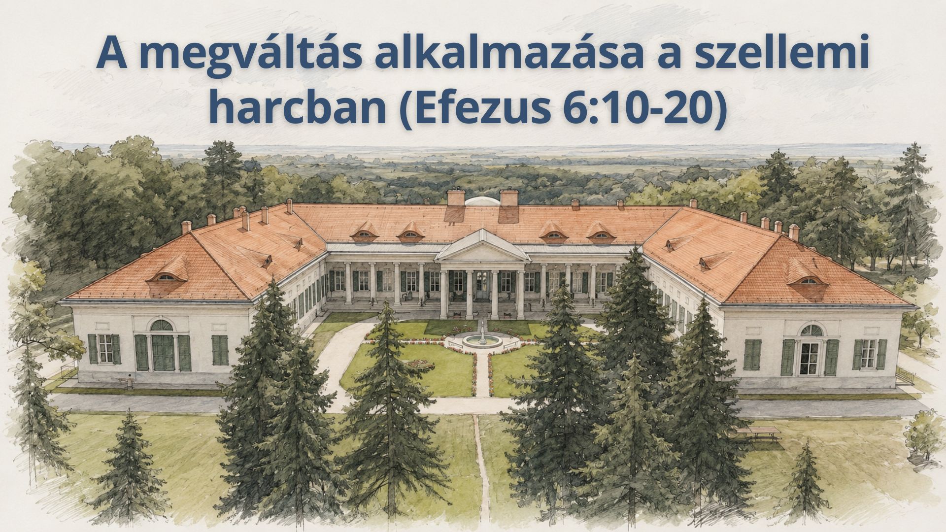 A megváltás alkalmazása a szellemi harcban | Efezus 6:10-20