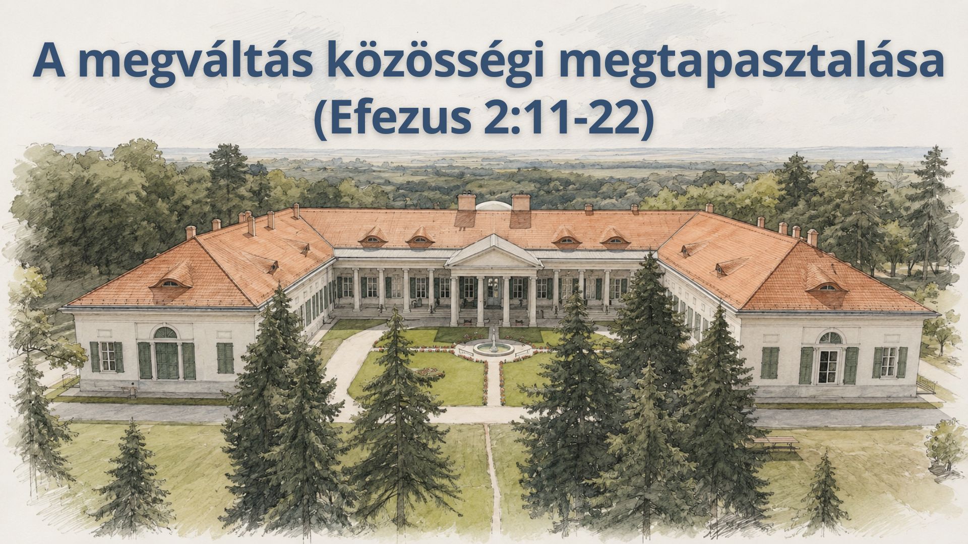 A megváltás közösségi megtapasztalása | Efezus 2:11-22